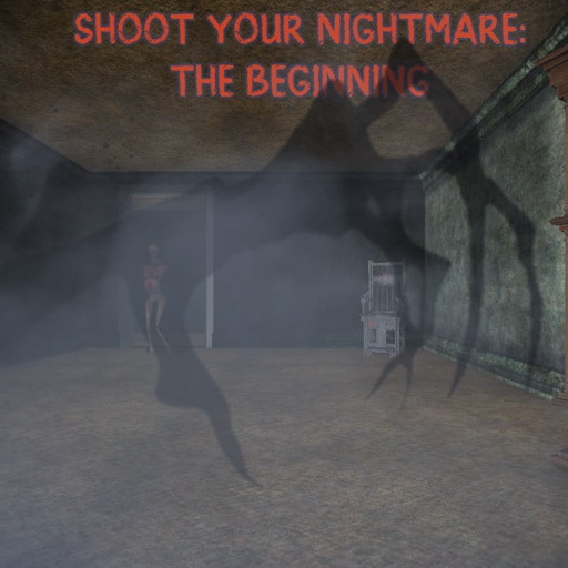 shoot your nightmare the beginning