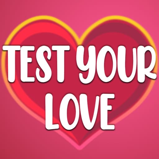 test your love