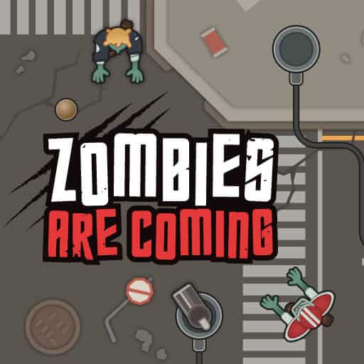 zombies are coming